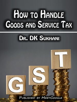 cover image of How to Handle Goods and Service Tax (GST)
